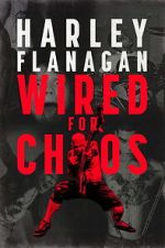 Watch Harley Flanagan: Wired for Chaos Movie2k