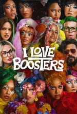 Watch I Love Boosters Movie2k