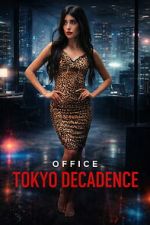Watch Office Tokyo Decadence Movie2k