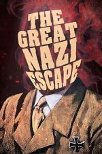 Watch The Great Nazi Escape Movie2k