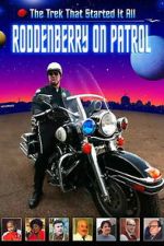Watch Roddenberry on Patrol Movie2k