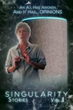 Watch Singularity Stories Vol. I Movie2k