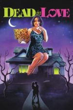 Watch Dead in Love Movie2k