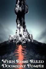 Watch When Rome Ruled Doomsday Pompeii Movie2k