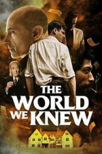 Watch The World We Knew Movie2k