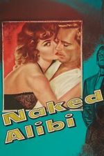 Watch Naked Alibi Movie2k
