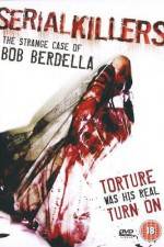 Watch Serial KillersThe Strange Case of Bob Berdella Movie2k