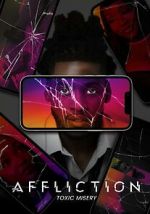 Watch Affliction: Toxic Misery Movie2k