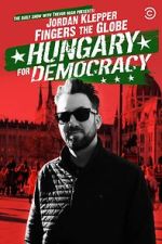 Watch Jordan Klepper Fingers the Globe: Hungary for Democracy (TV Special 2022) Movie2k
