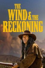 Watch The Wind & the Reckoning Movie2k