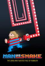 Watch Man vs Snake: The Long and Twisted Tale of Nibbler Movie2k