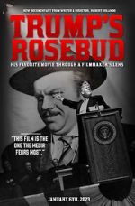 Watch Trump\'s Rosebud Movie2k