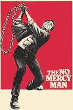 Watch The No Mercy Man Movie2k