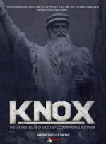 Watch Knox: The Life and Legacy of Scotland\'s Controversial Reformer Movie2k