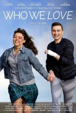 Watch Who We Love Movie2k