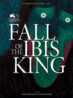 Watch Fall of the Ibis King (Short 2021) Movie2k