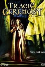 Watch Tragic Ceremony Movie2k