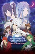 Watch DanMachi: Is It Wrong to Try to Pick Up Girls in a Dungeon? - Arrow of the Orion Movie2k