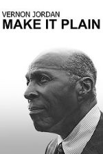 Watch Vernon Jordan: Make It Plain Movie2k
