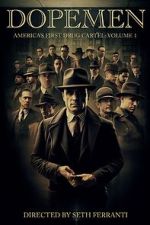 Watch Dope Men: America's First Drug Cartel Movie2k