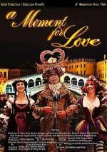 Watch A Moment for Love Movie2k
