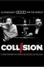 Watch COLLISION: Christopher Hitchens vs. Douglas Wilson Movie2k