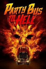 Watch Party Bus To Hell Movie2k