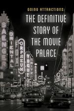 Watch Going Attractions: The Definitive Story of the Movie Palace Movie2k