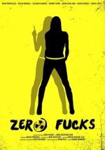Watch Zero Fucks Movie2k