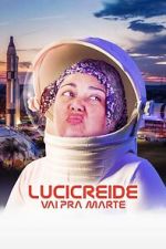 Watch Lucicreide Goes to Mars Movie2k