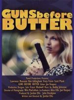 Watch Guns Before Butter Movie2k