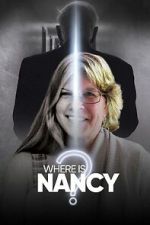 Watch Where Is Nancy? Movie2k