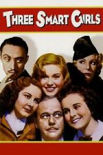 Watch Three Smart Girls Movie2k