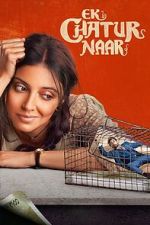 Watch Ek Chatur Naar Movie2k