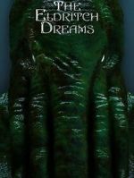 Watch The Eldritch Dreams (Short 2021) Movie2k