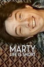 Watch Marty, Life Is Short Movie2k