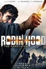 Watch Robin Hood The Rebellion Movie2k