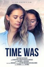 Watch Time Was Movie2k