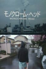 Watch Monochrome Head Movie2k