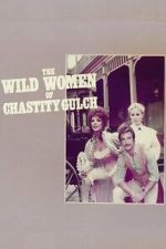 Watch The Wild Women of Chastity Gulch Movie2k