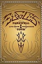 Watch Eagles: The Farewell 1 Tour - Live from Melbourne Movie2k