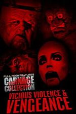 Watch Carnage Collection: Vicious Violence & Vengeance Movie2k