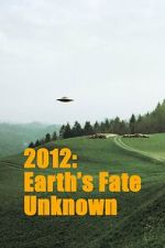 Watch Earths Fate Unknown Movie2k