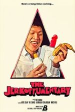 Watch The Jerkoffumentary Movie2k