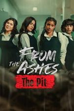 Watch From the Ashes: The Pit Movie2k