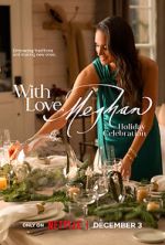 Watch With Love, Meghan: Holiday Celebration (TV Special 2025) Movie2k