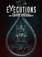 Watch Executions - The Rise and Fall of Capital Punishment Movie2k