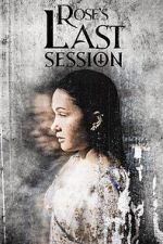 Watch Rose\'s Last Session Movie2k