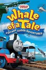 Watch Thomas & Friends: Whale of a Tale and Other Sodor Adventures Movie2k