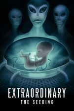 Watch Extraordinary: The Seeding Movie2k